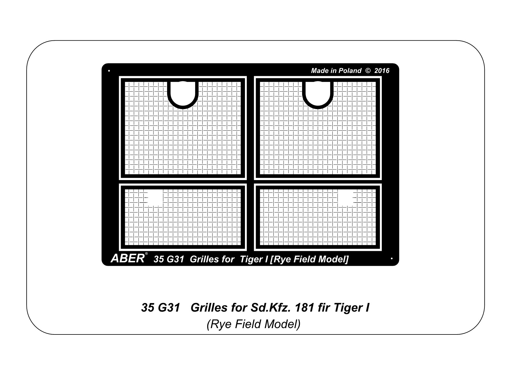 ABR-35-G31  Дополнения для  Grilles for Sd.Kfz. 181 Tiger I для Rye Field Model 1/35